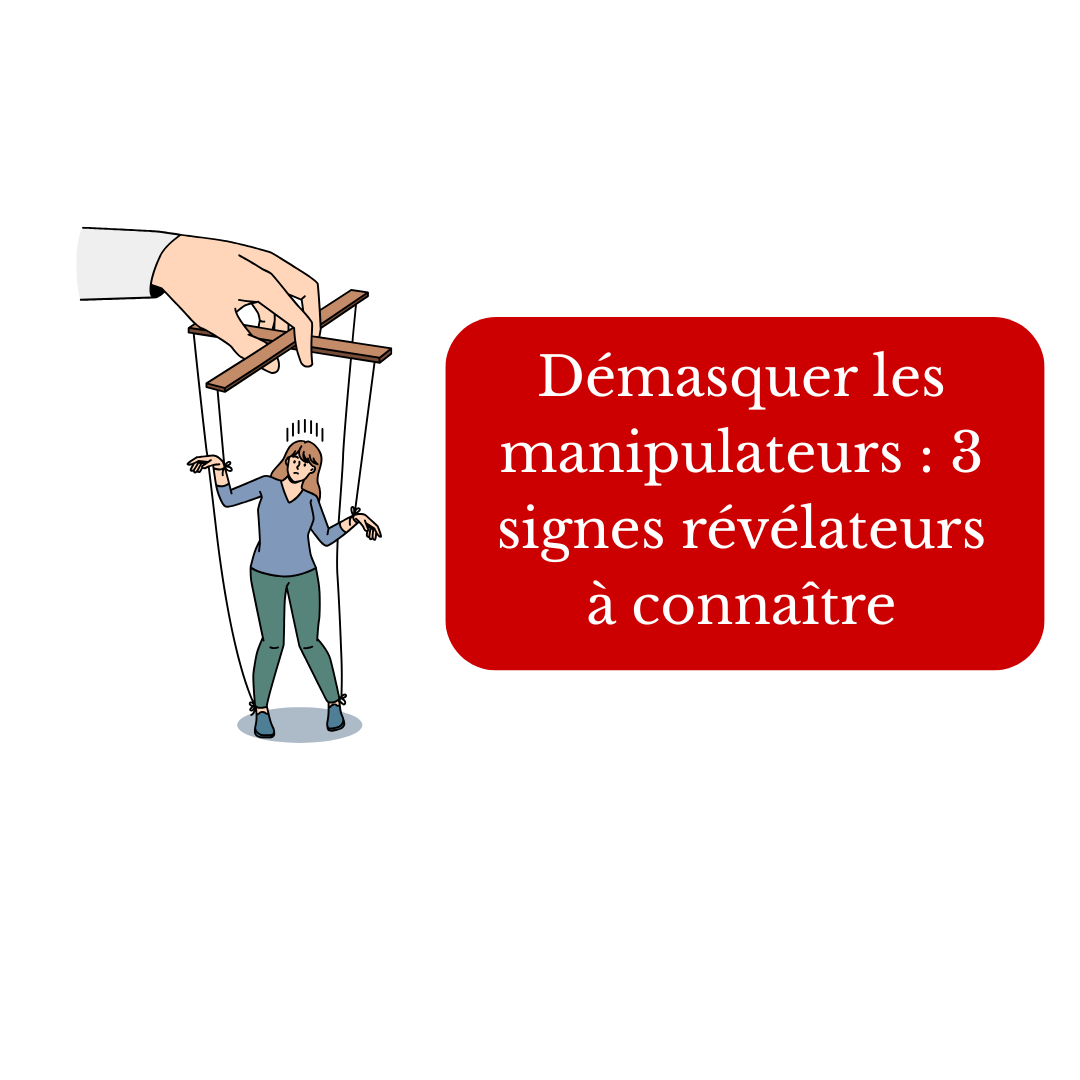 Démasquer les manipulateurs : 3 signes révélateurs à connaître