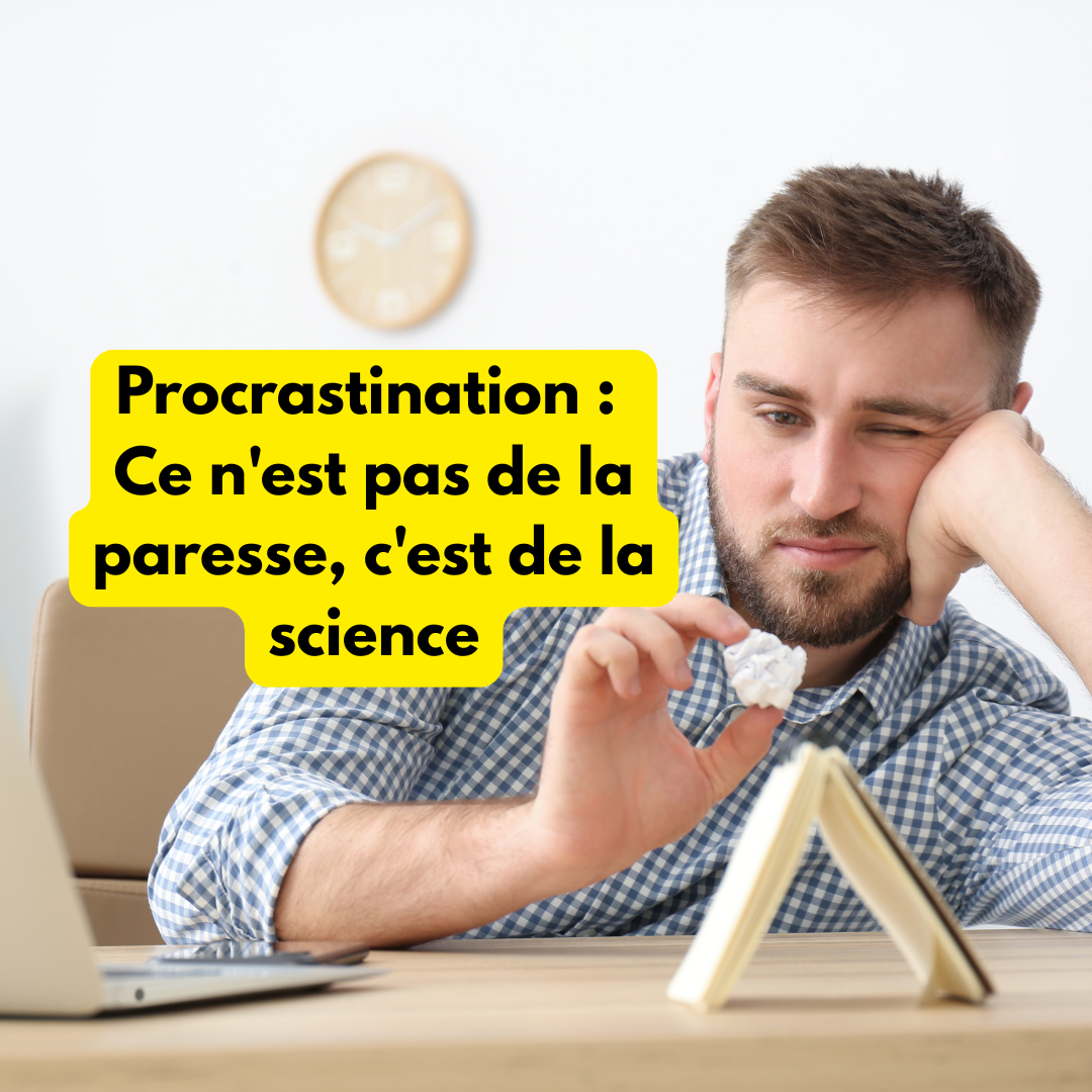 La Procrastination : Plus qu’une simple paresse, une science de l’action
