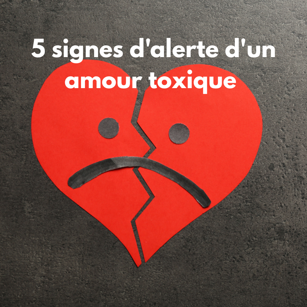 Comment différencier un amour sain d&rsquo;un amour toxique ?