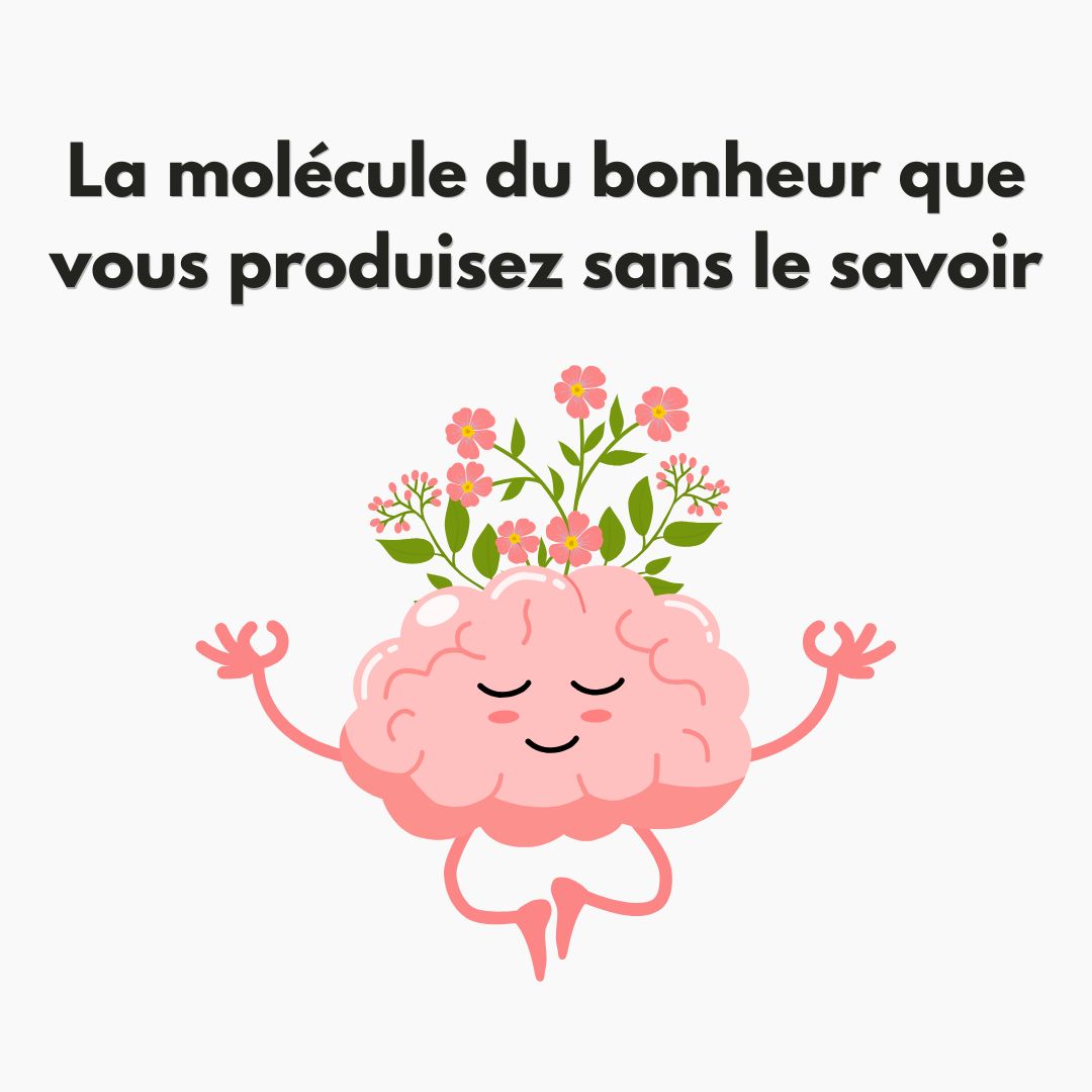 Lanandamide : La molécule du bonheur que vous produisez sans le savoir