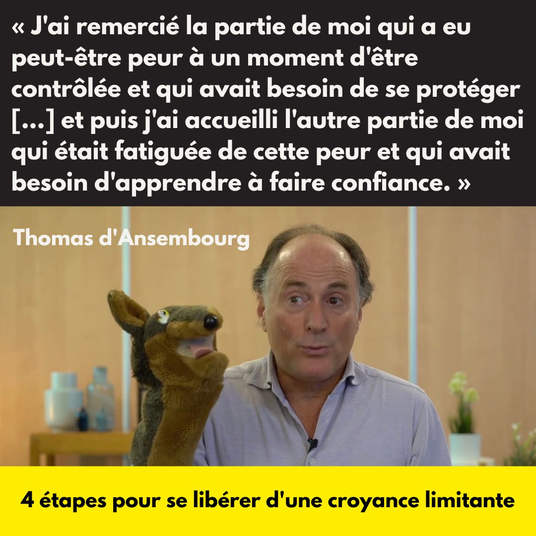 4 étapes pour se libérer d&rsquo;une croyance limitante : L&rsquo;approche de Thomas d&rsquo;Ansembourg
